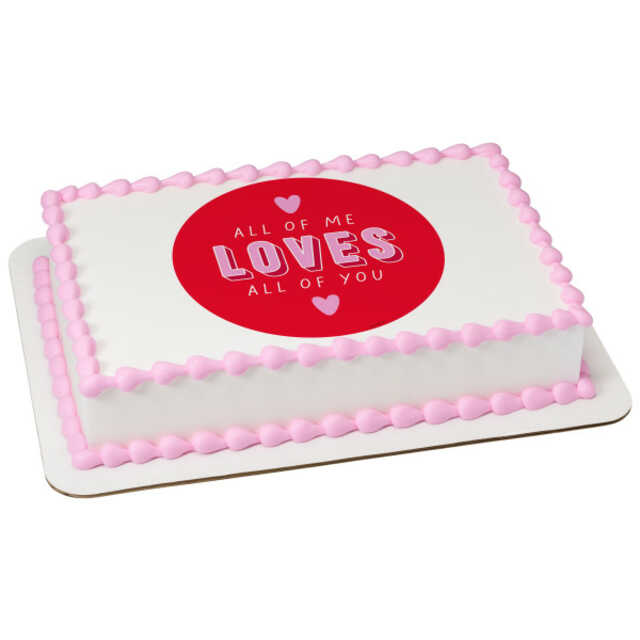 All Of Me Loves All Of You PhotoCake® Edible Image®